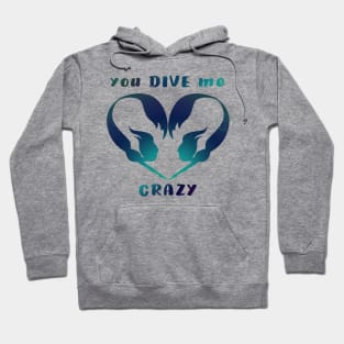 Mermaid you DIVE me crazy solid silhouette Hoodie